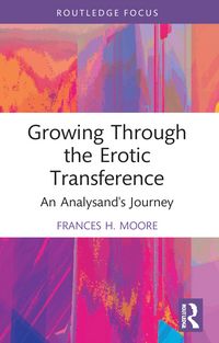 Produktbild: Growing Through the Erotic Transference