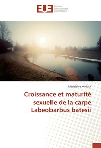 Produktbild: Croissance et maturit&eacute; sexuelle de la carpe Labeobarbus batesii