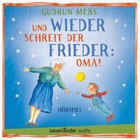 Bild vom Artikel Und wieder schreit der Frieder: Oma! vom Autor Gudrun Mebs