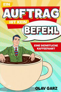 Produktbild: Ein Auftrag ist kein Befehl
