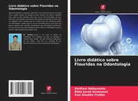 Produktbild: Livro did&aacute;tico sobre Flourides na Odontologia