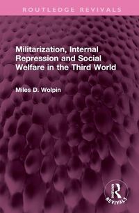 Produktbild: Wolpin, M: Militarization, Internal Repression and Social We