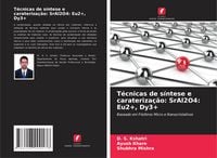 Produktbild: T&eacute;cnicas de s&iacute;ntese e carateriza&ccedil;&atilde;o: SrAl2O4: Eu2+, Dy3+