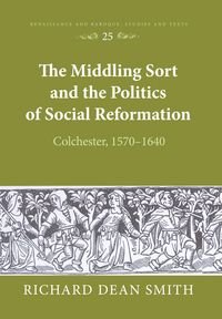 Produktbild: The Middling Sort and the Politics of Social Reformation