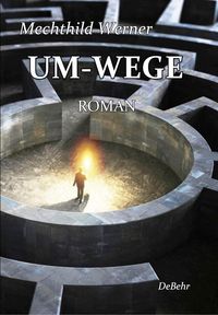 Produktbild: UM-WEGE - Roman