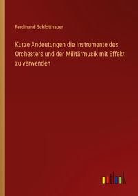 Produktbild: Kurze Andeutungen die Instrumente des Orchesters und der Milit&auml;rmusik mit Effekt zu verwenden