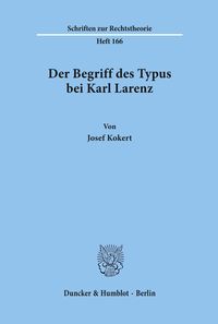 Bild vom Artikel Der Begriff des Typus bei Karl Larenz. vom Autor Josef Kokert
