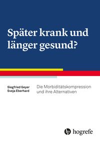 Produktbild: Sp&auml;ter krank und l&auml;nger gesund?