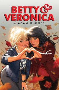 Produktbild: Betty & Veronica By Adam Hughe