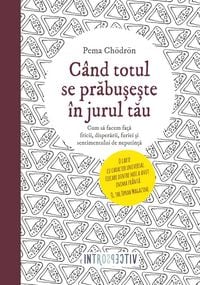 Produktbild: C&acirc;nd totul se prabu&iquest;e&iquest;te &icirc;n jurul tau