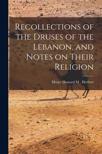 Produktbild: Recollections of the Druses of the Lebanon, and Notes on Their Religion