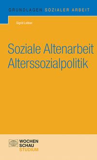 Bild vom Artikel Soziale Altenarbeit und Alterssozialpolitik vom Autor Sigrid Leitner