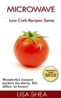 Produktbild: Microwave Low Carb Recipes (Low Carb Reference, #2)