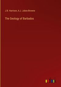 Produktbild: The Geology of Barbados