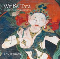 Bild vom Artikel Weiße Tara-Heilmeditation für den Planeten vom Autor Tom Kenyon
