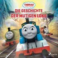 Produktbild: Thomas und seine Freunde – Die Geschichte der mutigen Loks