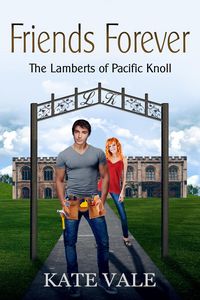 Produktbild: Friends Forever (The Lamberts of Pacific Knoll, #3)