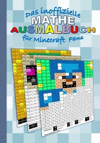 Bild vom Artikel Das Inoffizielle Mathe Ausmalbuch für Minecraft Fans vom Autor Brian Gagg