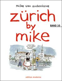 Produktbild: Z&uuml;rich by Mike / Z&uuml;rich by Mike 10