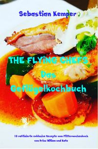 Produktbild: THE FLYING CHEFS Das Gefl&uuml;gelkochbuch