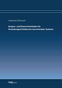 Produktbild: Analyse- und Entwurfsmethoden f&uuml;r Verbindungsarchitekturen neuromorpher Systeme