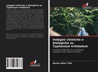 Produktbild: Indagini chimiche e biologiche su Typhonium trilobatum