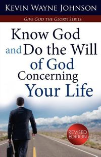Produktbild: Know God & Do the Will of God Concerning Your Life (Revised Edition)