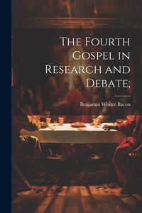 Produktbild: The Fourth Gospel in Research and Debate;