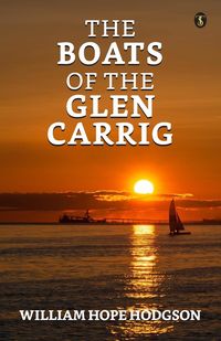 Bild vom Artikel The Boats Of The 'Glen Carrig' vom Autor William Hope Hodgson