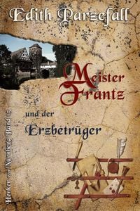 Produktbild: Meister Frantz und der Erzbetr&uuml;ger