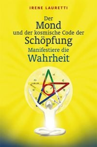 Produktbild: Der Mond und der kosmische Code der Sch&ouml;pfung