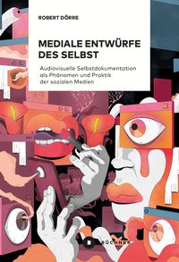 Produktbild: Mediale Entw&uuml;rfe des Selbst