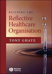 Produktbild: Building the Reflective Healthcare Organisation