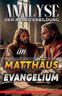 Produktbild: Analyse der Arbeiterbildung im Matth&auml;us Evangelium