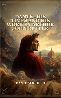 Produktbild: Dante - his times and his work by Arthur John Butler