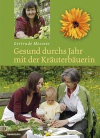 Produktbild: Gesund durchs Jahr mit der Kr&auml;uterb&auml;uerin