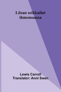 Produktbild: Liisan seikkailut ihmemaassa