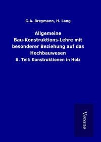 Produktbild: Allgemeine Bau-Konstruktions-Lehre mit besonderer Beziehung auf das Hochbauwesen