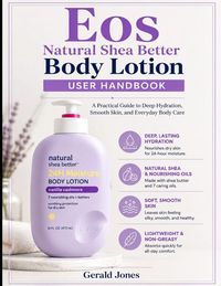 Produktbild: Eos Natural Shea Better Body Lotion User Handbook