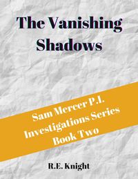 Produktbild: The Vanishing Shadows (Sam Mercer P.I. Investigations, #2)