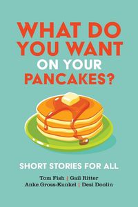 Produktbild: What Do You Want on Your Pancakes?