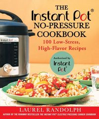 Produktbild: Randolph, L: Instant Pot (R) No-Pressure Cookbook