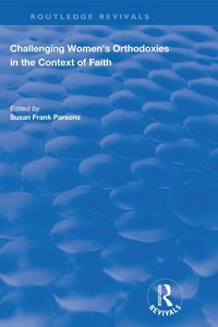 Produktbild: Challenging Women's Orthodoxies in the Context of Faith