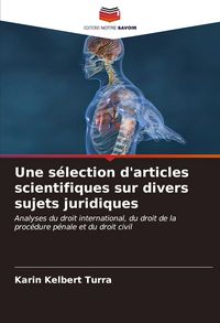 Produktbild: Une s&eacute;lection d'articles scientifiques sur divers sujets juridiques