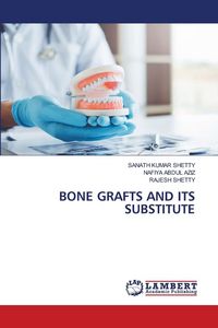 Produktbild: Bone Grafts and Its Substitute