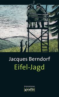 Eifel-Jagd / Eifel Krimis Bd. 11 Jacques Berndorf