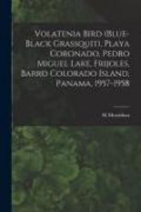 Produktbild: Volatenia Bird (Blue-black Grassquit), Playa Coronado, Pedro Miguel Lake, Frijoles, Barro Colorado Island, Panama, 1957-1958