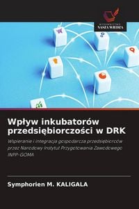 Produktbild: Wp&iquest;yw inkubator&oacute;w przedsi&iquest;biorczo&iquest;ci w DRK