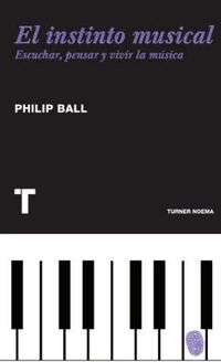 Bild vom Artikel Ball, P: Instinto musical : escuchar, pensar y vivir la músi vom Autor Philip Ball