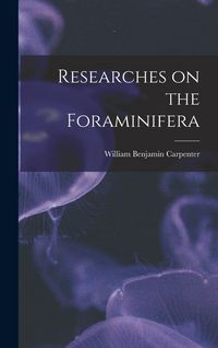 Produktbild: Researches on the Foraminifera